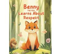 Benny The Fox Learns About Respect