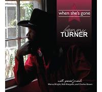Benny Turner - When She's Gone