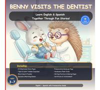 Benny Visits the Dentist: A Bilingual English-Spanish Picture Book to Prepare Kids Ages 3-7 for Their First Dentist Visit (Benny the Bunny Bilingual Stories)