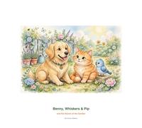 Benny, Whiskers & Pip and the Secret of the Garden