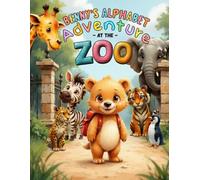 Benny's Alphabet Adventure at the Zoo: ABC books for early readers with moral lessons for kids ages 5-7: An A to Z Zoo Adventure for Kids | Learn the Alphabet with Talking Animals and Life Lessons