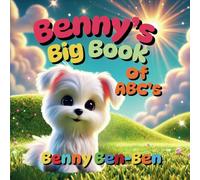 Benny's Big Book of ABC's (Benny the Maltese and Friends)