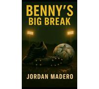 Benny's Big Break (The Benny León Series)