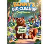 BENNY'S BIG CLEANUP: Spring is here... but the forest needs friends! (ECO HEROES SERIES)