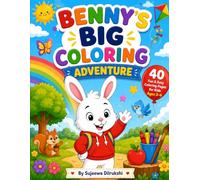 Benny's Big Coloring Adventure: A Fun-Filled Coloring Book with Cute Benny's various Activity, Creative Learning Activities for Preschoolers and Kindergarten Kids