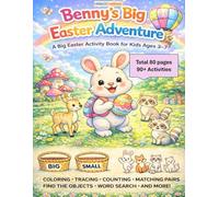 Benny's Big Easter Adventure: A Big Easter Activity Book for Kids Ages 3-7 | Fun Coloring Pages, Tracing, Matching, Counting, Finding objects, Word ... | Easter Workbook for Toddlers & Preschoolers