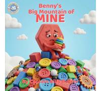 Benny's Big Mountain Of MINE!: A Rhyming Story About Sharing and Caring (Bubblebum Books)