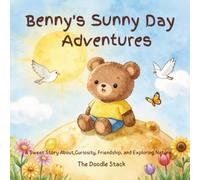 Benny's Sunny Daytime Adventure: A Sweet Nature Story About Friendship, Exploring, and Outdoor Fun (Benny series)