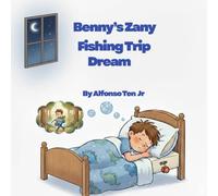 Benny's Zany Fishing Trip Dream (Benny's Zany Dream)