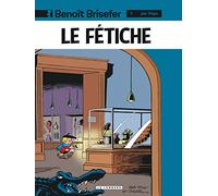 Benoît Brisefer (Lombard) - Tome 7 - Le Fétiche (Benoît Brisefer (Lombard), 7)