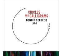 Benoit Delbecq - Circles And Calligrams