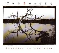 Benoit,Tab - Standing on The Bank [Import]