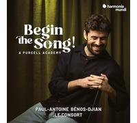 Bénos-Djian,Paul-Antoine - Begin the Song! a Purcell Academy