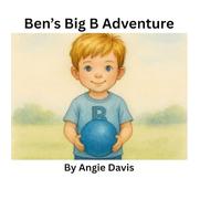 Ben's Big B Adventure (The Alphabet Adventure Series)
