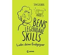 Bens legendäre Skills - Liebe deine Endgegner (Band 1) | Som Goldberg
