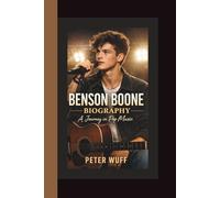 BENSON BOONE BIOGRAPHY: A JOURNEY IN POP MUSIC