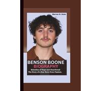 BENSON BOONE BIOGRAPHY: Melodies of Hope and Heartbreak - The Story of a Star Born from Passion.