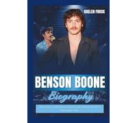 Benson Boone Biography: The Journey of Resilience, Passion, and Authenticity Of A Generation's Star