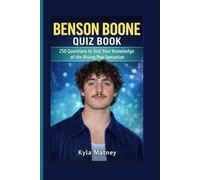 Benson Boone Quiz Book: 250 Questions to Test Your Knowledge of the Rising Pop Sensation
