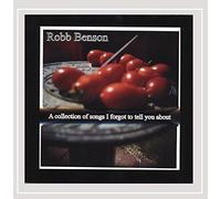 Benson, Robb - A Collection of Songs I Forgot to. [Import]