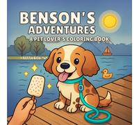 Benson's Adventures: A pet lover's coloring book