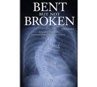 Bent But Not Broken: A Story of Strength in the Curve - Edición en Español: Una historia de fortaleza en la curva
