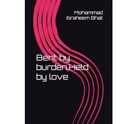 Bent by burden,Held by love