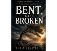 BENT, NOT BROKEN