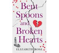 Bent Spoons and Broken Hearts: A True Story of Hope and the Bond Between a Mother and Her Son