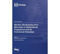 Benthic Biodiversity from Microbes to Multicellular Organisms and Its Functional Interplays