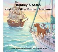 Bentley and Aston and the Little Buried Treasure (Bentley and Aston’s Little Adventures)