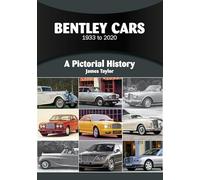 Bentley Cars 1933 to 2020: A Pictorial History: 25