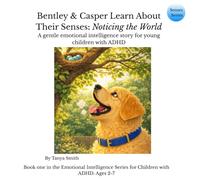 Bentley & Casper Learn About Their Senses: Noticing the World (Senses Series)
