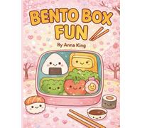 Bento Box Fun: Cute Kawaii Food Coloring Book with Adorable Sushi, Rice Balls, and Lunchbox Friends for Relaxation and Creativity