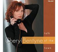Bentyne, Cheryl - Talk Of The Town