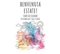 BENVENUTA ESTATE!: LIBRO DA COLORARE