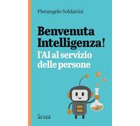 Benvenuta intelligenza! L'AI al servizio delle persone