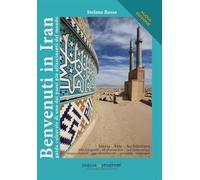 Benvenuti in Iran. Guida culturale di uno dei paesi più affascinanti del mondo. Con Segnalibro (Viaggiare per il mondo)