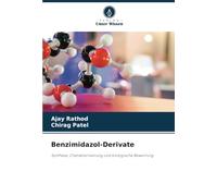 Benzimidazol-Derivate: Synthese, Charakterisierung und biologische Bewertung