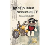 Benzin im Blut. Termine im Griff.: Motorrad-Planer & Kalender 2026 mit Comicfigur - Softcover & Hardcover | A5