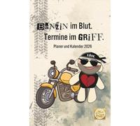 Benzin im Blut. Termine im Griff.: Motorrad-Planer & Kalender 2026 mit Comicfigur - Softcover & Hardcover | A5