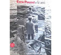 Beolchi a. (Cur.) - Ezra Pound & Le Arti. La Bellezza E