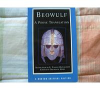 Beowulf: A Prose Translation: A Norton Critical Edition: 0