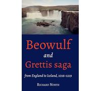 Beowulf and Grettis saga: From England to Iceland, 1016-1219