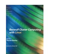 Beowulf Cluster Computing with Linux (Scientific and Engineering Computation)
