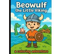 Beowulf the Little Viking: A Coloring Adventure