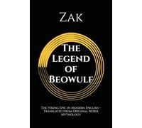 Beowulf: The Original Pagan Epic Restored (World Classics in Modern English - Easy to Read)