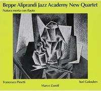 BEPPE ALIPRANDI JAZZ ACADEMY 4TET - Natura Morta Con Flauto