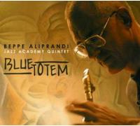 Beppe Aliprandi Jazz Academy - Blue Totem