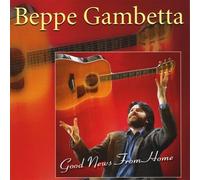 Beppe Gambetta - Good News from Home
